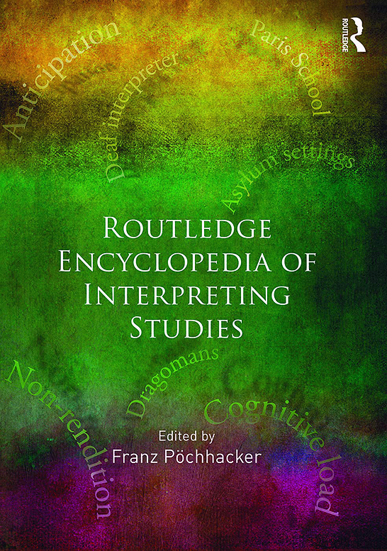 The Routledge encyclopedia of interpreting studies The Routledge encyclopedia of interpreting studies